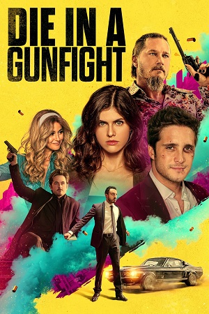 Download Die in a Gunfight (2021) Dual Audio [Hindi + English] BluRay 480p [350MB] | 720p [900MB] | 1080p [2GB]