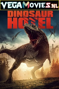 Download Dinosaur Hotel (2021) Dual Audio {Hindi-English} 480p [300MB] | 720p [900MB] | 1080p [1.6GB]