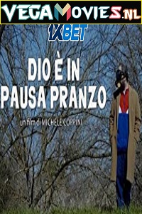 Download Dio è in pausa pranzo (2022) Hindi [Voice Over] Full Movie WEB-DL 720p [1GB]