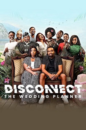 Download Disconnect: The Wedding Planner (2023) WEB-DL {English With Subtitles} Full Movie 480p [350MB] | 720p [900MB] | 1080p [2.2GB]