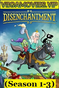 Download Disenchantment (Season 1-4) Hindi Dubbed Complete Netflix WEB Series 480p | 720p HDRip