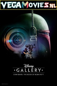 Download Disney Gallery: Star Wars: The Book of Boba Fett (2022) Season 1 [Episode 01 ADDED] 720p [300MB] WEB-DL