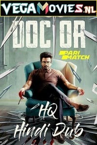 Download Doctor (2021) Hindi [HQ-Dubbed] Full Movie 480p [450MB] | 720p [1.3GB] | 1080p [2.4GB]