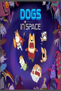 Download Dogs in Space (Season 1 – 2) Dual Audio {Hindi-English} Netflix WEB Series 480p | 720p WEB-DL