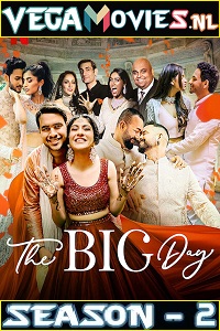 Download The Big Day (2021) Season 2 Hindi Complete NetFlix WEB Series 480p | 720p HDRip