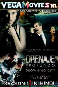 Download Drowning City (2010) Season 1 Hindi Dubbed Complete WEB Series 480p | 720p WEB-DL