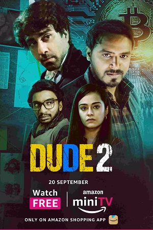 Download Dude (2022) Season 2 Hindi Complete Amazon MiniTV Exclusive WEB Series 480p | 720p WEB-DL