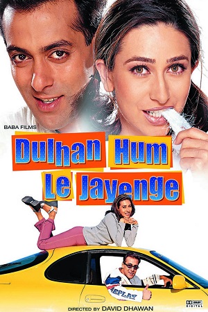 Download Dulhan Hum Le Jayenge (2000) Hindi Full Movie WebRip 480p [350MB] | 720p [1GB] | 1080p [4GB]