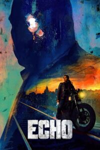 Download Echo (2024) Season 1 Complete Dual-Audio {Hindi-English} | Disney+ Original WEB-Series 480p | 720p | 1080p WEB-DL