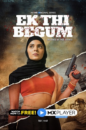 Download [18+] Ek Thi Begum (2020) Season 1 Hindi Complete MX Original WEB Series 480p | 720p HDRip