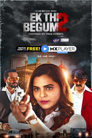 Download Ek Thi Begum (2021) Season 2 Hindi Complete MX Original WEB Series 480p | 720p | 1080p WEB-DL