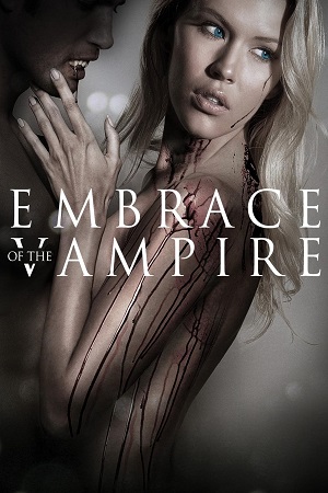 Download Embrace of the Vampire (2013) Dual Audio [Hindi + English] WeB-DL 480p [300MB] | 720p [900MB] | 1080p [2GB]