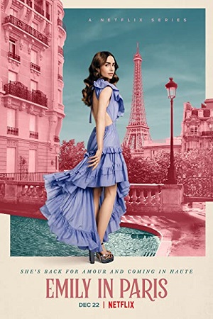 Download Emily in Paris – Netflix Original (Season 1 – 3) Dual Audio {Hindi-English} Complete  WEB Series 480p | 720p | 1080p WEB-DL