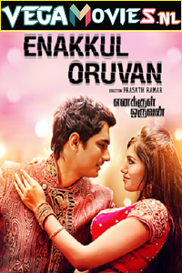 Download Enakkul Oruvan (2015) UNCUT Dual Audio {Hindi-Tamil} 480p [600MB] | 720p [1.3GB] | 1080p [2.6GB]