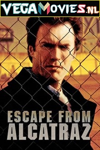 Download Escape from Alcatraz (1979) Dual Audio [Hindi-English] 480p [350MB] | 720p [750MB]