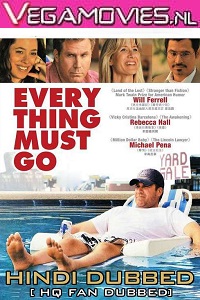 Download Everything Must Go (2010) Dual Audio {Hindi-English} 480p [400MB] | 720p [950MB]