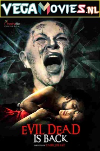 Download [18+] Evil Dead is Back (2021) Dual Audio {Hindi-English} 480p [250MB] | 720p [850MB] | 1080p [2.4GB]