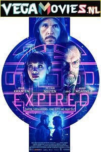 Download Expired (2022) {English With Subtitles} 480p [300MB] | 720p [800MB]