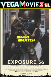 Download Exposure 36 (2022) Hindi [Voice Over] Full Movie WEB-DL 720p [840MB]