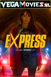 Download Express (Season 1) Dual Audio [Hindi + English] Complete Netflix Web Series 480p | 720p | 1080p WEB-DL