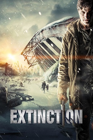 Download Extinction (2015) Dual Audio [Hindi + English] BluRay 480p [370MB] | 720p [1.1GB] | 1080p [2.4GB]