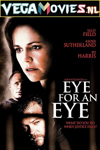 Download Eye for an Eye (1996) Dual Audio {Hindi-English} 480p [350MB] | 720p [1GB] | 1080p [3.4GB]