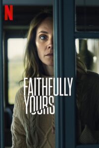 Download Faithfully Yours (2022) Dual Audio [Hindi + English] WeB-DL 480p [300MB] | 720p [1GB] | 1080p [2.2GB]