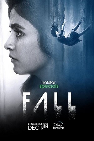 Download Fall (Season 1) Hindi & Multi Audio Hotstar Special Series 480p | 720p | 1080p