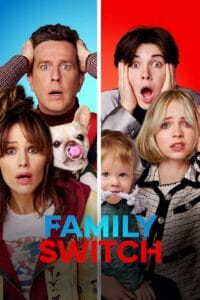 Download Family Switch (2023) NF WEB-DL Dual Audio {Hindi-English} 480p [390MB] | 720p [1.2GB] | 1080p [4.6GB]