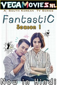 Download Fantastic (2016) Season 1 Dual Audio {Hindi-Korean} Disney+ Hotstar Series 720p [550MB] WEB-DL