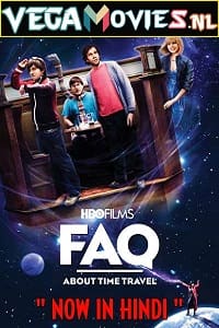 Download FAQ About Time Travel (2009) Dual Audio {Hindi-English} 480p [300MB] | 720p [800MB] | 1080p [1.8GB]