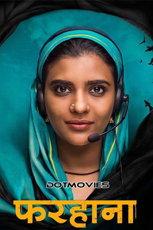 Download Farhana (2023) Hindi SonyLIV Exclusive Full Movie WEB-DL 480p [400MB] | 720p [850MB] | 1080p [2.8GB]