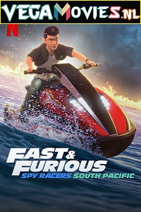 Download Fast and Furious: Spy Racers (2021) Season 5 Dual Audio {Hindi-English} Complete Netflix WEB Series 480p | 720p HDRip