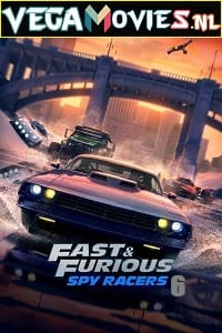 Download Netflix Fast and Furious: Spy Racers (2021) Season 6 Dual Audio {Hindi-English} 480p [800MB] | 720p [1.6GB] WEB-DL