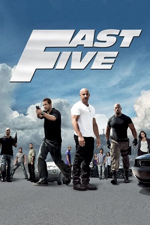 Download Fast Five (2011) Dual Audio {Hindi-English} 480p [450MB] | 720p [1.2GB] | 1080p [3.2GB] | 2160p 4K