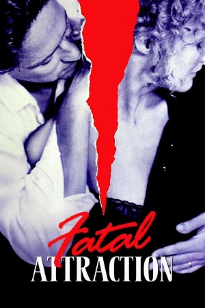 Download Fatal Attraction (1987) Dual Audio [Hindi + English] WeB-DL 480p [400MB] | 720p [1GB] | 1080p [2.5GB]