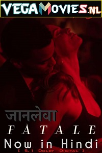 Download [18+] Fatale (2020) Dual Audio {Hindi-English} 480p [400MB] | 720p [950MB] | 1080p [2.2GB]