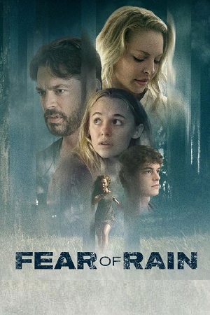 Download Fear of Rain (2021) BluRay Dual Audio {Hindi-English} 480p [400MB] | 720p [1.2GB] | 1080p [2.2GB]