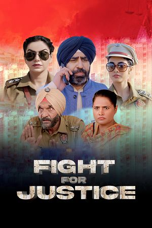 Download Fight For Justice (2023) Punjabi Full Movie WEB-DL 480p [300MB] | 720p [600MB] | 1080p [1.1GB]