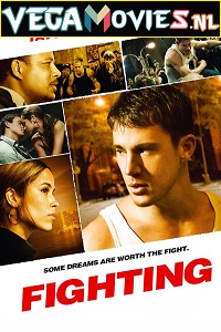 Download Fighting (2009) Dual Audio {Hindi-English} 480p [400MB] | 720p [800MB] | 1080p [1.6GB]