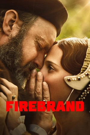 Download Firebrand (2023) {English with Subtitles} Full Movie WEB-DL 480p [350MB] | 720p [1GB] | 1080p [2.3GB]