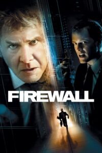 Download Firewall (2006) Dual Audio {Hindi-English} 480p [400MB] | 720p [900MB] | 1080p [2GB]