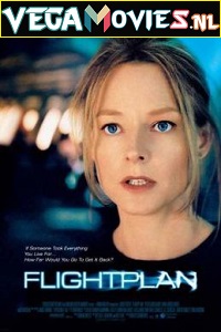 Download Flightplan (2005) Dual Audio {Hindi-English} 480p [350MB] | 720p [800MB]