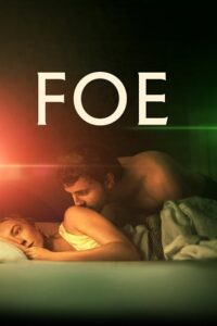 Download FOE (2023) WEB-DL Dual Audio {Hindi-English} Amazon Prime 480p [400MB] | 720p [1.1GB] | 1080p [2.5GB]