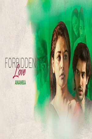 Download Forbidden Love: Anamika (2020) Hindi Full Movie 480p [100MB] | 720p [200MB] | 1080p [500MB]