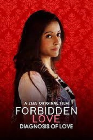 Download Forbidden Love: Diagnosis Of Love (2020) Hindi Full Movie 720p [200MB] | 1080p [500MB]