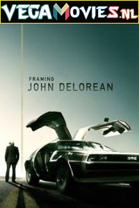 Download Framing John DeLorean (2019) Dual Audio [Hindi-English] 480p [350MB] | 720p [1GB] | 1080p [2.3GB]