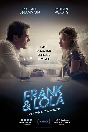 Download Frank & Lola (2016) BluRay {English With Subtitles} Full Movie 480p [300MB] | 720p [800MB] | 1080p [1.6GB]