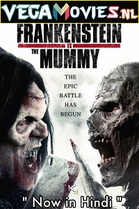 Download Frankenstein vs. the Mummy (2015) Dual Audio {Hindi-English} 480p [400MB] | 720p [1GB]