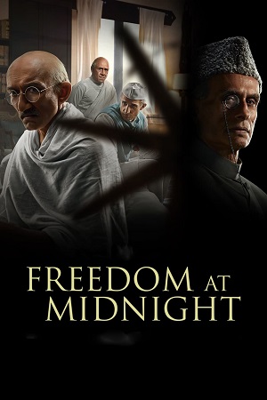 Download Freedom at Midnight (2024) Season 1 SonyLIV Original – Hindi [MulTi-Audio] WEB Series 480p | 720p | 1080p WEB-DL